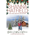 Between Christmas and Romance: Christmas Mountain Clean Romance Series Book 7