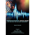 Observations of White Noise: An 'Acid Test' for the First Amendment
