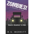 Zombies!: Book 4: Nowhere To Hide