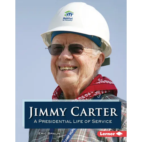 Jimmy Carter: A Presidential Life of Service