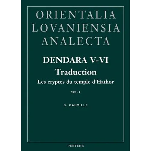 Dendara V-VI. Les Cryptes Du Temple d'Hathor. Vol. I: Traduction