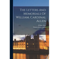 The Letters And Memorials Of William, Cardinal Allen: (1532-1594)
