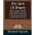 The Complete Works of Friedrich Nietzsche (New Edition)