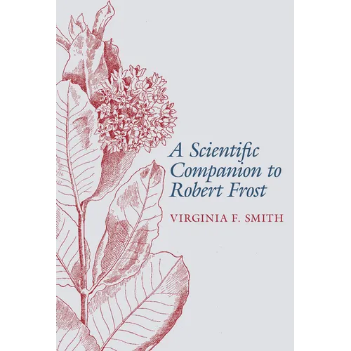 A Scientific Companion to Robert Frost