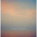 Mat Hennek: Sounds of Spheres