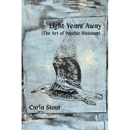Light-Years Away: (The Art of Psychic Distance)