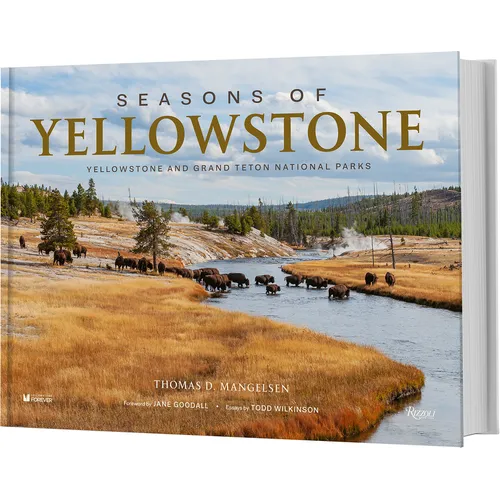 Seasons of Yellowstone: Yellowstone and Grand Teton National Parks