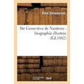 Ste Geneviève de Nanterre: Biographie Illustrée