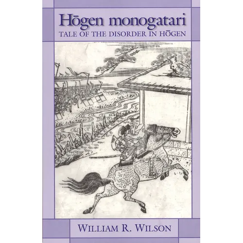 Hogen Monogatari: Tale of the Disorder in Hogen