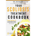 Your Scoliosis Treatment Cookbook: Eating your way to a healthier spine!
