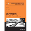 The Formation of an Irish Literary Canon in the Mid-Twentieth Century.