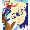 Gaudí-El Arquitecto de la Imaginación: (Spanish Edition)