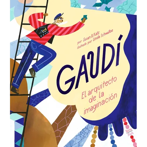Gaudí-El Arquitecto de la Imaginación: (Spanish Edition)