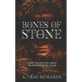 Bones of Stone: Volume Four of the Dwarves of Ice-Cloak