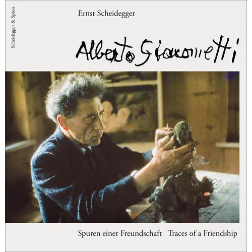 Alberto Giacometti: Spuren Einer Freundschaft/Traces of a Friendship