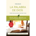 La Palabra de Dios: Poder Para Moldear Nuestras Vidas -- 9 Estudios Para Individuos O Grupos