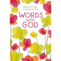 Words with God: 100 Days of Prayer and Journaling for Girls