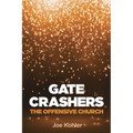 Gate Crashers: The Offensive Church