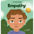 I Choose Empathy: A Colorful, Rhyming Picture Book About Kindness, Compassion, and Empathy
