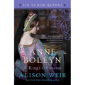 Anne Boleyn, A King's Obsession