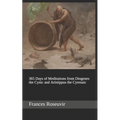 365 Days of Meditations from Diogenes the Cynic and Aristippus the Cyrenaic