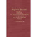 Regional Human Rights: A Comparative Study of the West European and Inter-American Systems