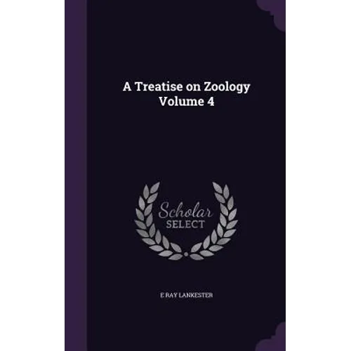 A Treatise on Zoology Volume 4