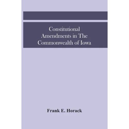 Constitutional Amendments In The Commonwealth Of Iowa