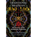 Traditional Brazilian Black Magic: The Secrets of the Kimbanda Magicians