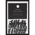 Dancing with the Dead: Memory, Performance, and Everyday Life in Postwar Okinawa