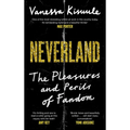 Neverland: The Pleasures and Perils of Fandom