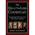 The Day of The Lord Commentary: Interpreting Old Testament End-Times Prophecy