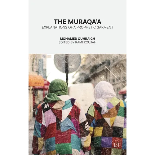 The Muraqa'a: Explanations of a Prophetic Garment