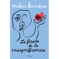 La Fiesta de la Insignificancia (Novela) / The Festival of Insignificance (a Novel)