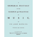 A General History of the Science and Practice of Music. Vol.2 of 5. [Facsimile of 1776 Edition of Vol.2.]