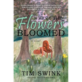 Where the Flowers Bloomed