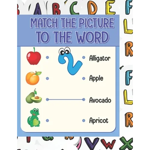 Match the picture: Using a line links the image to the word that corresponds to it. visual book that will help your child to know the spe