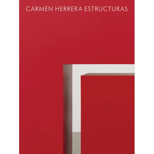 Carmen Herrera: Estructuras