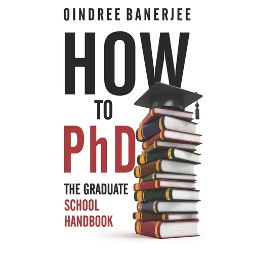 How to PhD: The Graduate School Handbook