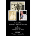 Mail Call a Soldier's Worst Nightmare & Recall the Rest of My Story: A Memoir