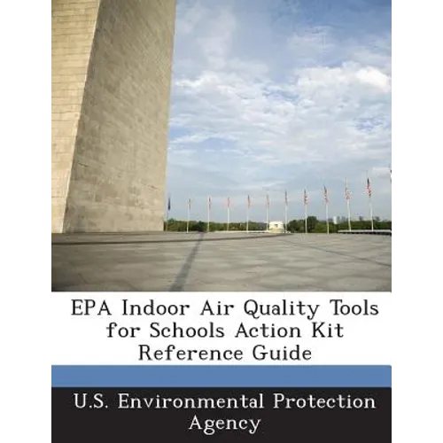 EPA Indoor Air Quality Tools for Schools Action Kit Reference Guide