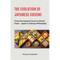 The Evolution of Japanese Cuisine - From the Imperial Court to Street Food