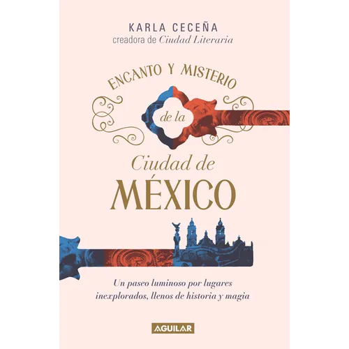 Encanto Y Misterio de la Ciudad de Mã(c)Xico / The Charm and Mystery of Mexico City - Paperback
