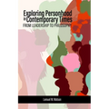 Exploring Personhood in Contemporary Times: From Leadership to Philosophy