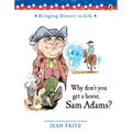 Why Don't You Get a Horse, Sam Adams?