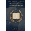 The Cerneau Question: A Documentary Invitation to Peace and Historical Review