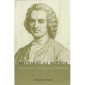 Rousseau as Author: Consecrating One's Life to the Truth