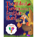 The Naked Turkey and the Feather Hunt: Thanksgiving Family Tradition