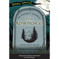 The Ghostly Tales of the Adirondacks