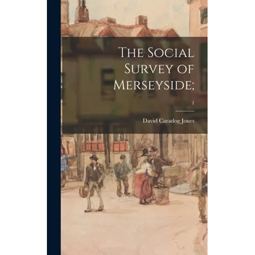 The Social Survey of Merseyside;; 1